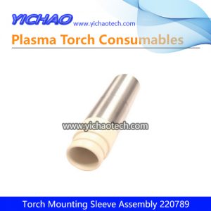 Aftermarket Torch Mounting Sleeve Assembly 220789 Replacement Hypertherm HPR800XD Plasma Cutting Torch Consumables Supplier