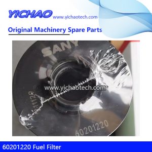 Original Sany 60201220 Fuel Filter for Excavator Diesel Engine Spare Parts