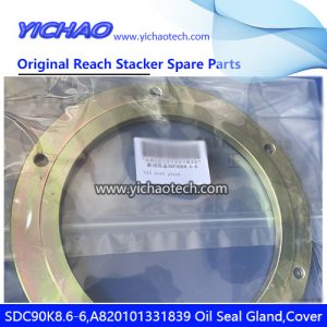 Sany SDC90K8.6-6,A820101331839 Oil Seal Gland,Cover for Container Reach Stacker Spare Parts