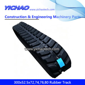 Construction Machinery Heavy Duty Excavator/Loader Rubber Track 300x52.5x72,300x52.5x74,300x52.5x76,300x52.5x80 for Yanmar VIO20/VIO25/VIO30,Bobcat X331/E32